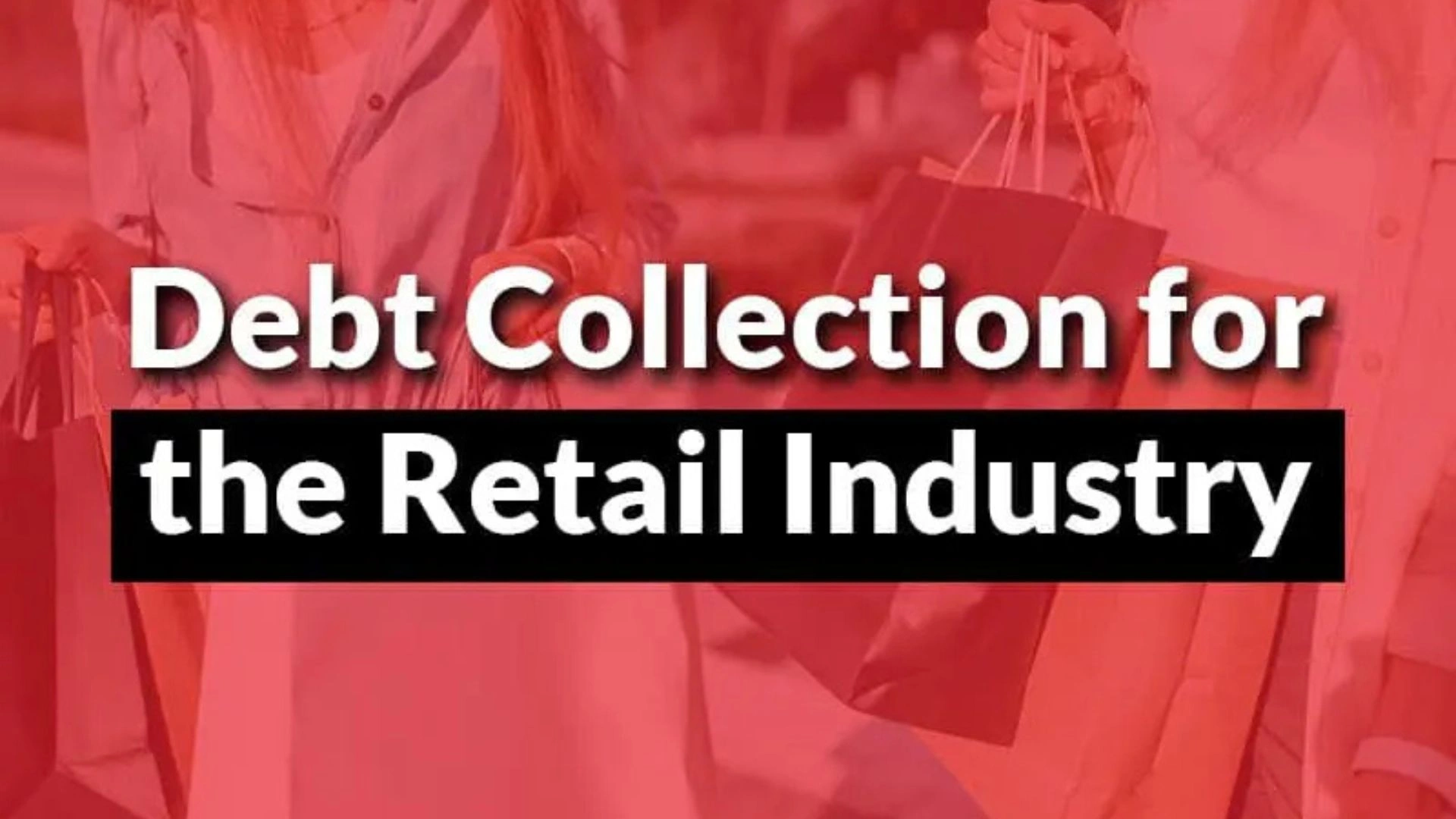 Debt Recovery for Retail Businesses